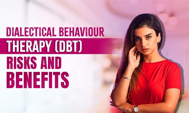dialectical-behaviour-therapy-risks-and-benefits